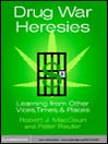 Drug War Heresies